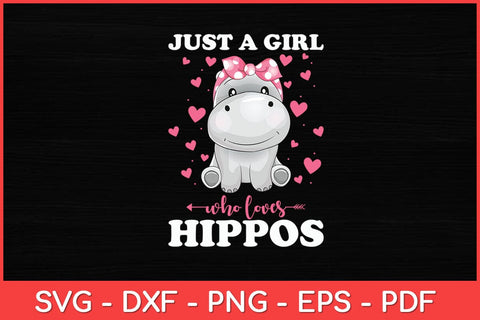 Hippo Lover Just a Girl Who Loves Hippopotamuses Svg Design SVG artprintfile 