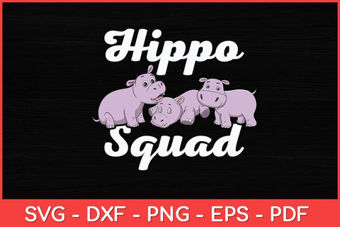 Hippo Squad Saying Cute Hippopotamus Hippos Svg Design SVG artprintfile 