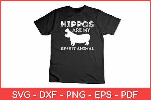 Hippos Are My Spirit Animal Hippo Lover Funny Svg Design SVG artprintfile 
