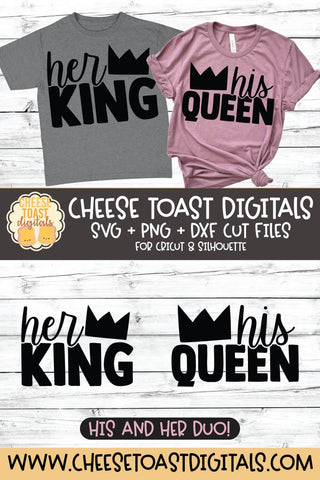His and Her SVG - Her King | His Queen SVG Cheese Toast Digitals 