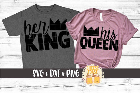 His and Her SVG - Her King | His Queen SVG Cheese Toast Digitals 