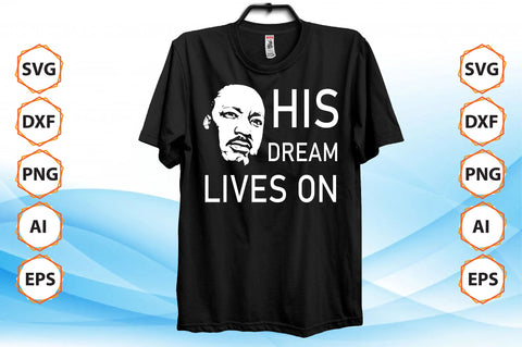 his dream lives on t shirt SVG nirmal108roy 