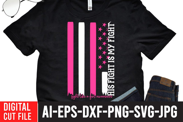 His Fight is My Figwareness ht Fight like a Girl Awareness SVG Cut File SVG BlackCatsMedia 