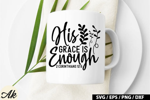 His grace is enough 2 corinthians 12:9 SVG SVG akazaddesign 