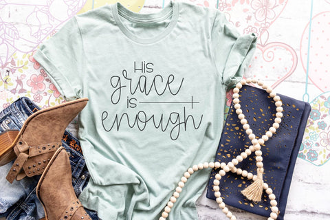 His Grace Is Enough SVG Morgan Day Designs 