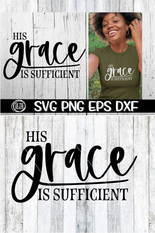 HIS GRACE IS SUFFICIENT - Grace SVG - SVG PNG DXF EPS SVG On the Beach Boutique 