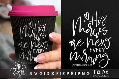 His Mercies are New Every Morning cut file SVG TheBlackCatPrints 