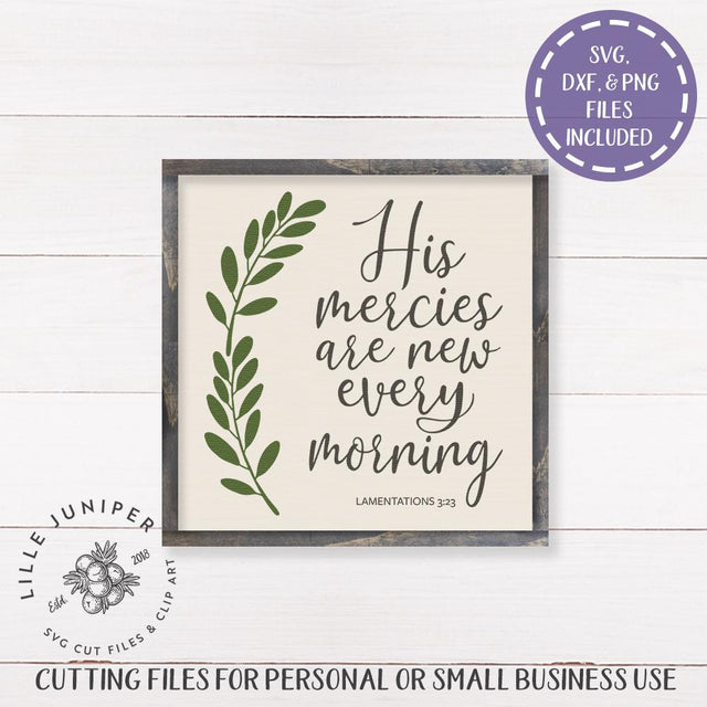 His Mercies Are New Every Morning SVG | Christian SVG | Farmhouse Sign Design SVG LilleJuniper 