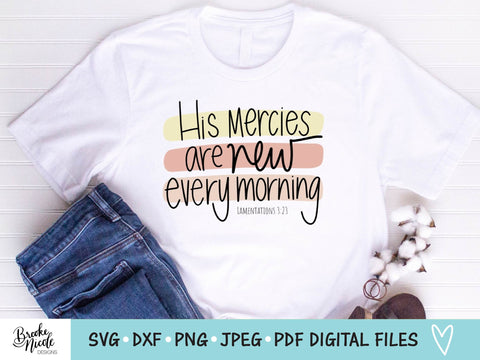 His Mercies Are New Every Morning SVG Cut File | christian shirt SVG | png | jpeg | dxf | Cricut SVG | Silhouette | scripture svg SVG Brooke Nicole Designs 