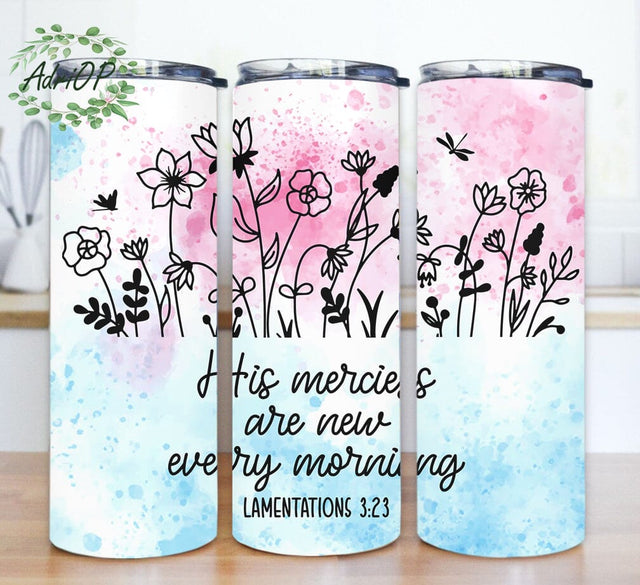 His Mercies Are New Every Morning Tumbler Png, Bible Verse 20oz Tumbler Design, Christian Quotes Floral Design Png, Religious Sublimation Design, Instant Download Sublimation AdriOP 