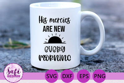 His Mercies are New SVG SVG Safi Design 