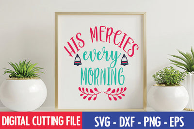 His mercies every morning SVG SVG thesvgfactory 