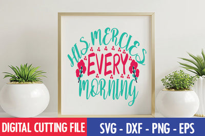 His mercies every morning SVG SVG thesvgfactory 