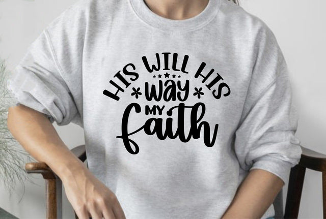 His Will His Way My Faith SVG orpitasn 