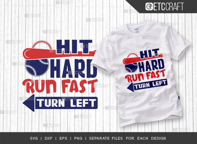 Hit Hard Run Fast Turn Left SVG Cut File | Sports Svg | Baseball Svg | Funny Baseball Svg | Softball Svg | Baseball Fan Svg | Dxf | Eps | Png | Tshirt Design SVG ETC Craft 