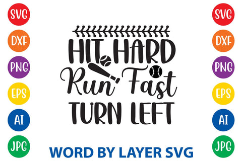 Hit Hard Run Fast Turn Left SVG Design SVG Rafiqul20606 