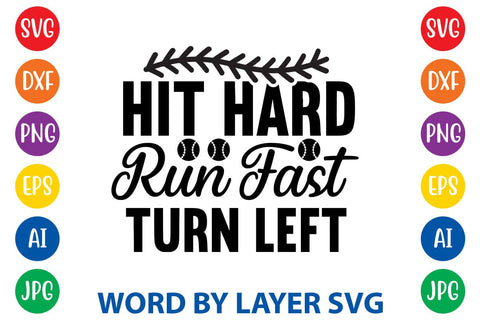 Hit Hard Run Fast Turn Left SVG Design SVG Rafiqul20606 