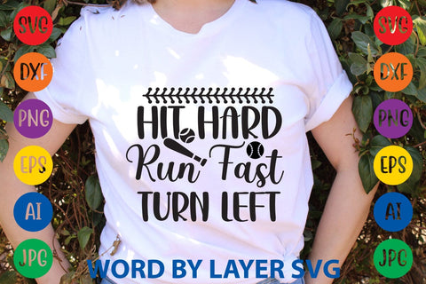Hit Hard Run Fast Turn Left SVG Design SVG Rafiqul20606 
