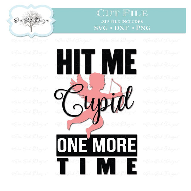 Hit Me Cupid SVG One Oak Designs 