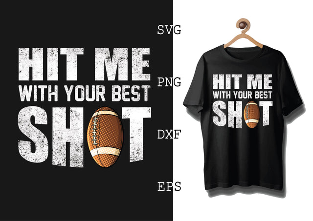 Hit Me with Your Best Shot Svg, Football Season Svg, Football Team Svg, American Football Team Svg SVG DesignTShirt 