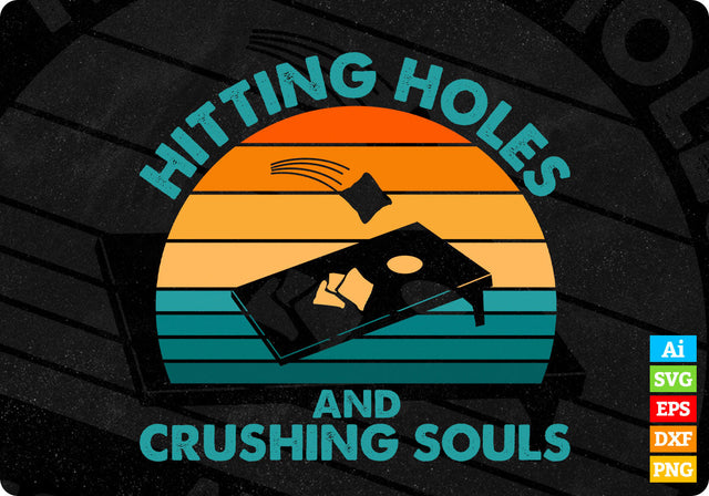 Hitting Holes and Crushing Souls Cornhole Board Vintage Editable Vector T shirt Design in Ai Png Svg Files SVG DesignDestine 
