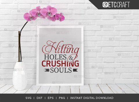 Hitting Holes And Crushing Souls SVG Cut File, Cornhole Lover Svg, Cornhole Player Svg, Corn Hole Gift Svg, Cornhole Quotes, TG 02627 SVG ETC Craft 