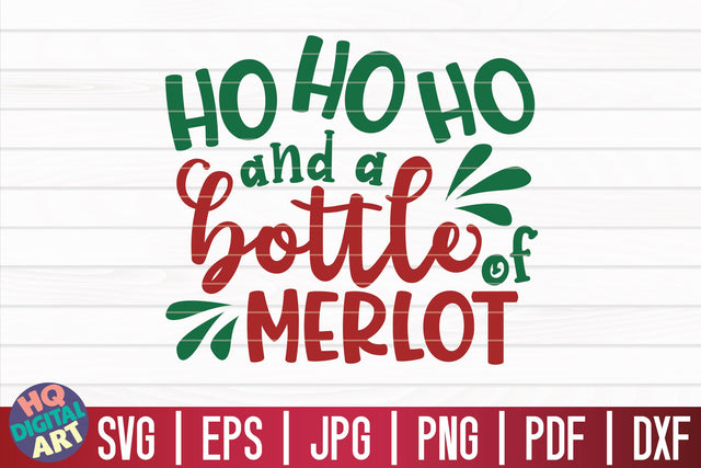 Ho ho ho and a bottle of merlot SVG | Christmas Wine SVG SVG HQDigitalArt 
