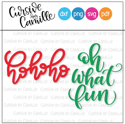 Ho Ho Ho and Oh What Fun SVG Cut File SVG Cursive by Camille 
