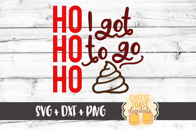 Ho Ho Ho I Gotta Go - Christmas Toilet Paper Roll Design SVG Cheese Toast Digitals 