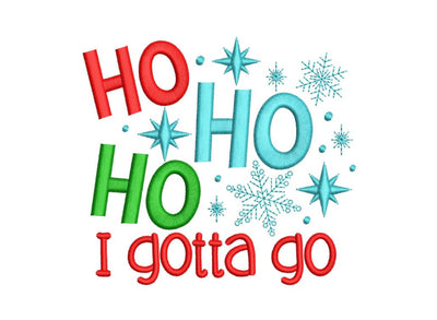 Ho Ho Ho I Gotta Go Embroidery Design, Christmas Embroidery File, 5 sizes, Instant Download Embroidery/Applique DESIGNS Nino Nadaraia 
