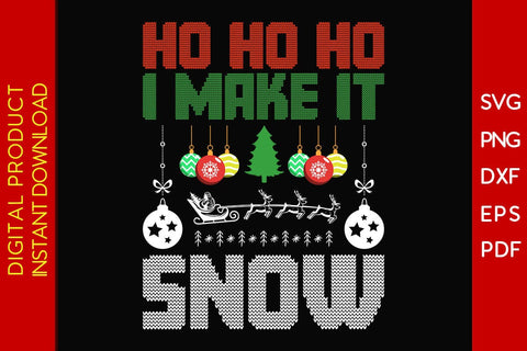Ho Ho Ho I Make It Snow Christmas Ugly Sweater Design SVG PNG EPS Cut File SVG Creativedesigntee 
