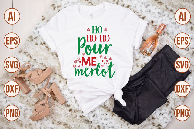 Ho Ho Ho Pour Me Merlot svg SVG shah alam 