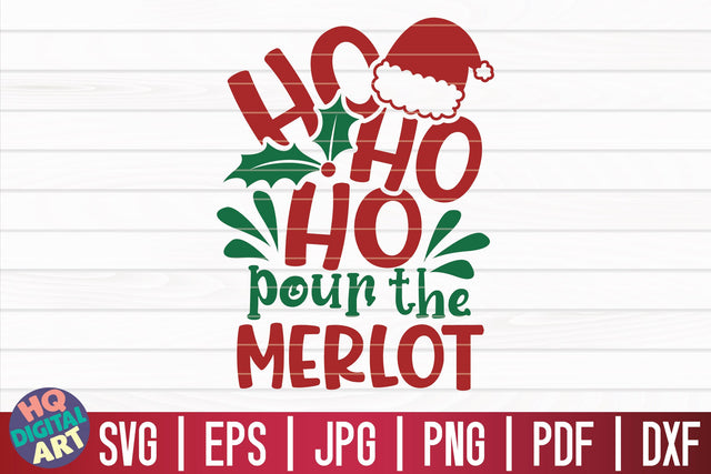 Ho ho ho pour the merlot SVG | Christmas Wine SVG SVG HQDigitalArt 