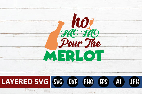 ho ho ho pour the merlot SVG cute file SVG Blessedprint 