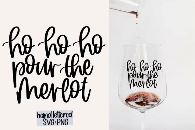 Ho Ho Ho pour the merlot SVG, Hand Lettered SVG SVG AnitaAlyiaLettering 