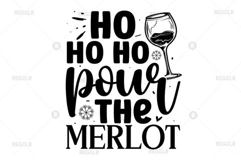 Ho ho ho pour the merlot SVG SVG Regulrcrative 