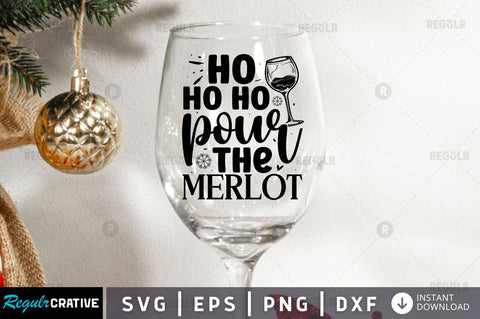Ho ho ho pour the merlot SVG SVG Regulrcrative 