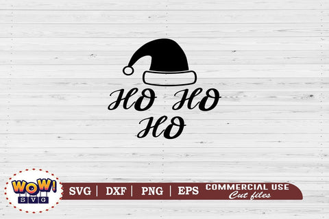 Ho Ho Ho SVG, Santa svg, Christmas Svg, Dxf, Png SVG Wowsvgstudio 