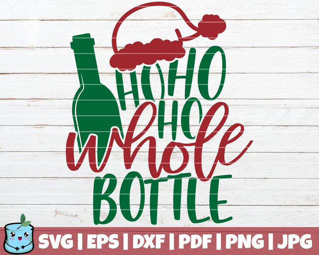 Ho Ho Ho Whole Bottle SVG MintyMarshmallows 