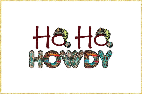 Ho Ho Howdy Sublimation Sublimation Jagonath Roy 