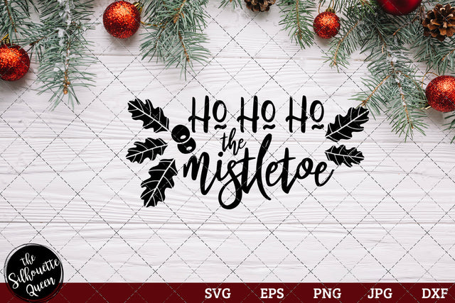 Ho Ho The Mistletoe SVG Loveleen Kaur 