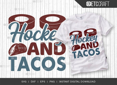 Hockey And Tacos SVG Cut File, Hockey Player Svg, Hockey Saying Svg, Hockey Quotes, Hockey Cutting File, TG 01823 SVG ETC Craft 