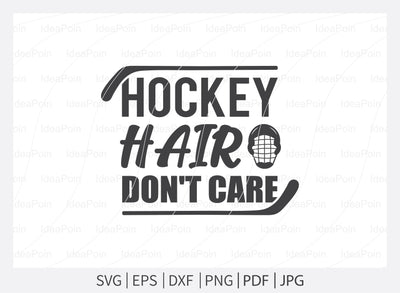 Hockey hair don't care Svg, Ice Hockey SVG, Hockey Quotes Svg, Let's Watch Ice Hockey, Hockey Player, Hockey life clip art, Cut Files for crafters SVG Dinvect 