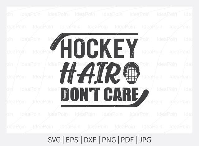 Hockey hair don't care Svg, Ice Hockey SVG, Hockey Quotes Svg, Let's Watch Ice Hockey, Hockey Player, Hockey life clip art, Cut Files for crafters SVG Dinvect 