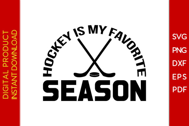 Hockey Is My Favorite Season Hockey SVG PNG PDF Cut File SVG Creativedesigntee 