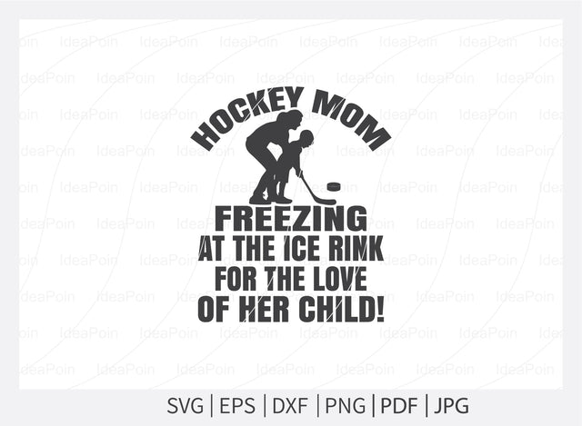 Hockey mom freezing at the ice rink for the love of her child Svg, Ice Hockey SVG, Hockey Quotes Svg, Let's Watch Ice Hockey, Hockey Player, Hockey life clip art, Cut Files for crafters SVG Dinvect 