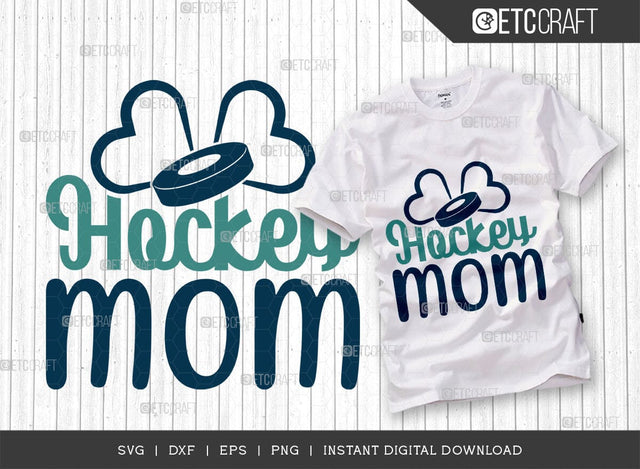 Hockey Mom SVG Cut File, Hockey Player Svg, Hockey Saying Svg, Hockey Quotes, Hockey Cutting File, TG 01817 SVG ETC Craft 
