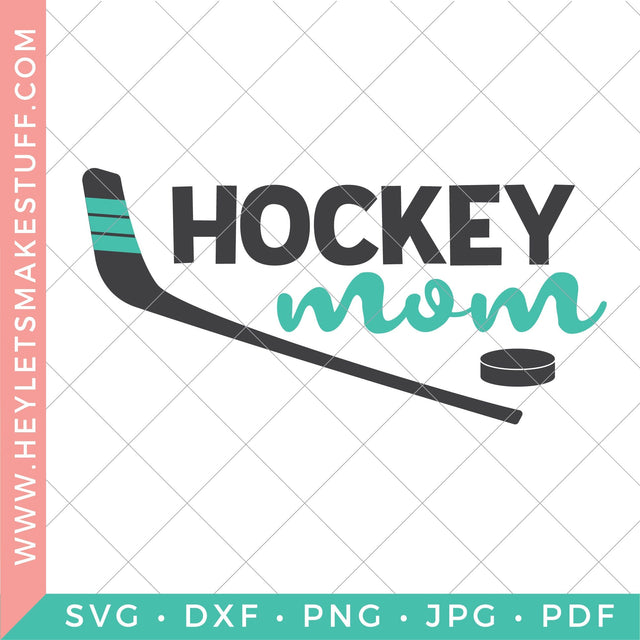 Hockey Mom SVG Hey Let's Make Stuff 