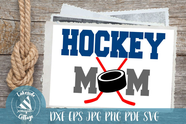 Hockey Mom SVG Lakeside Cottage Arts 