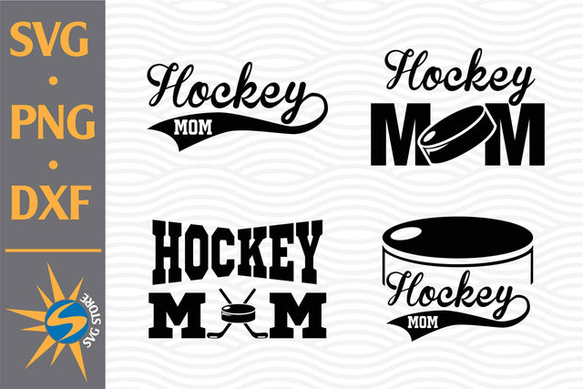 Hockey Mom SVG, PNG, DXF Digital Files Include SVG SVGStoreShop 